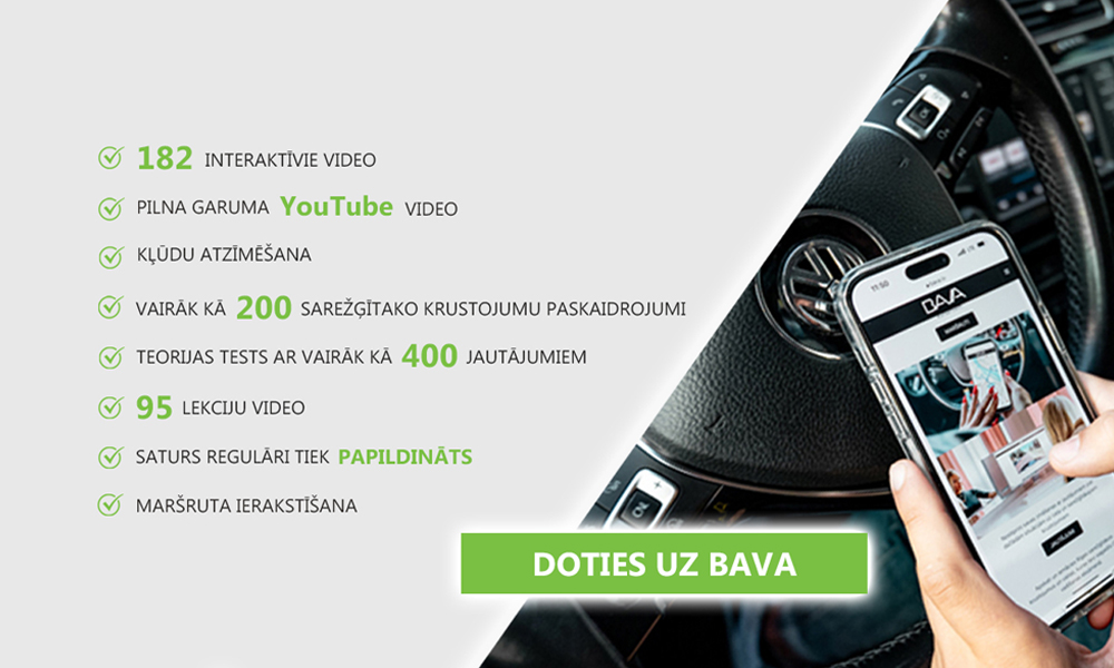 Sagatavojies autoskolas braukšanas eksāmenam izmantojot BAVA virtuālos braucienus